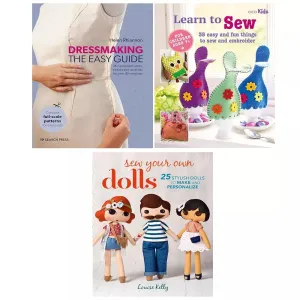 Dressmaking The Easy Guide [Hardcover],Sew Your Own Dolls, Childrens Learn to Sew 3 Books Collection Set